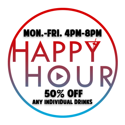 Happy Hour Mon.-Fri. 4pm - 8pm